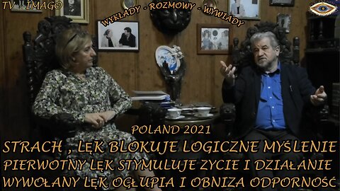 STRACH, LĘK BLOKUJE LOGICZNE MYSLENIE. PIERWOTNY LĘK STYMULUJE ZYCIE I DZIAŁANIE. WYWOŁANY LĘK OGŁUPIA O OBNIŻA ODPORNOŚC.