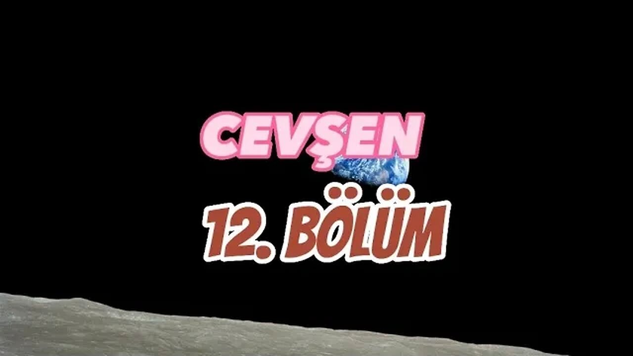 CEVŞEN 12. BÖLÜM