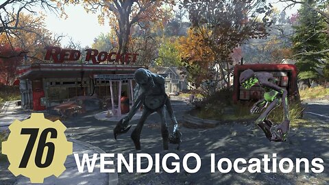 Fallout 76 WENDIGO Locations Guide, daily challenge- kill a Cryptid / Daily challenge- kill a Wendigo