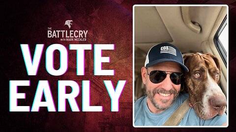 Vote Early | The BattleCry