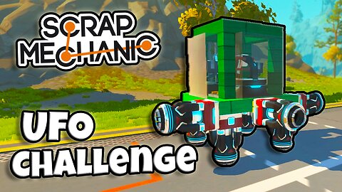 Scrap Mechanic! - UFO CHALLENGE! vs GoatLikeDjango - [#4]