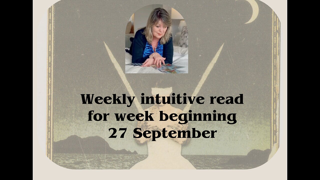 Intuitive weekly read for week beginning 27 Sept