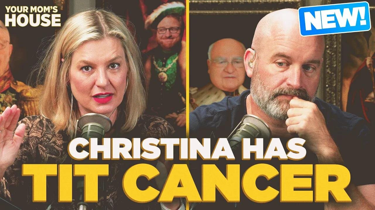 Christina Has Tit Cancer | Your Mom's House Ep. 770