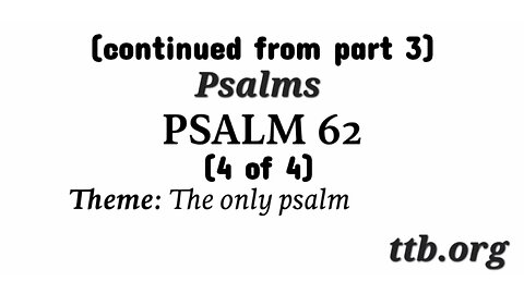 Psalm Chapter 62 (Bible Study) (4 of 4)