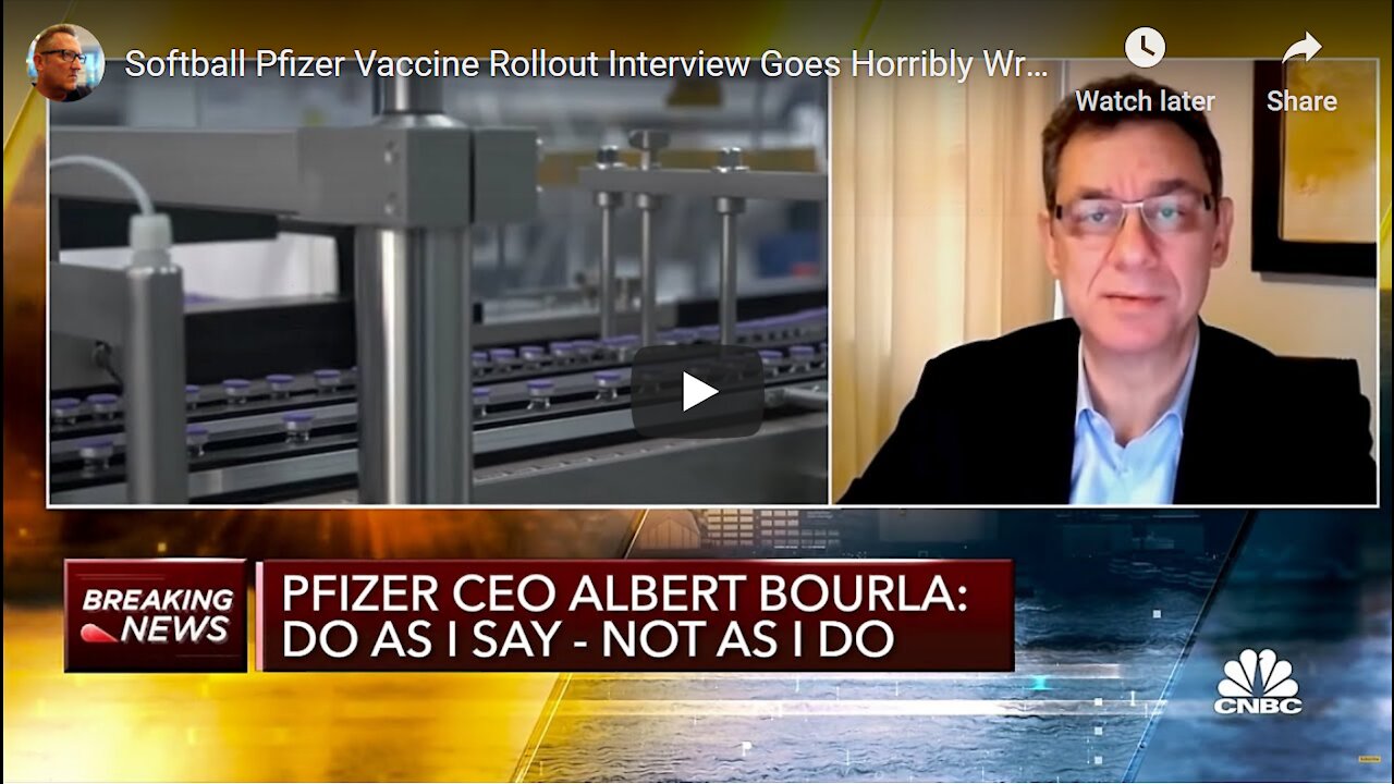 CNBC interview with Pfizer CEO: "Do as I say, not as I do"