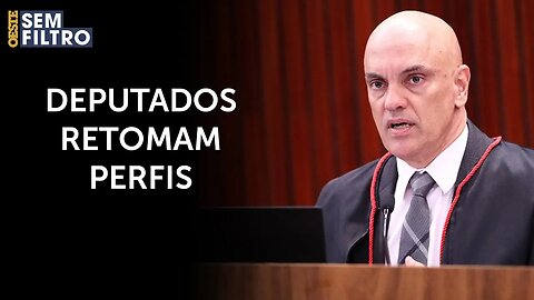 Moraes livra deputados de censura nas redes sociais, mas impõe restrições | #osf