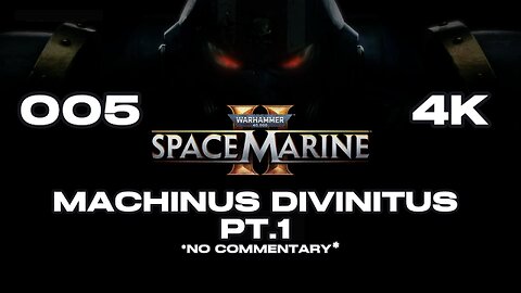 SPACE MARINE 2 05 MACHINUS DIVINITUS 01 #spacemarine2 #warhammer40k #warhammer