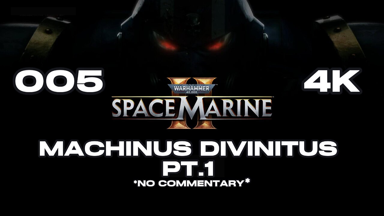 SPACE MARINE 2 05 MACHINUS DIVINITUS 01 #spacemarine2 #warhammer40k #warhammer