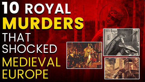 10 Royal Murders That Shocked Medieval Europe | Creepshow