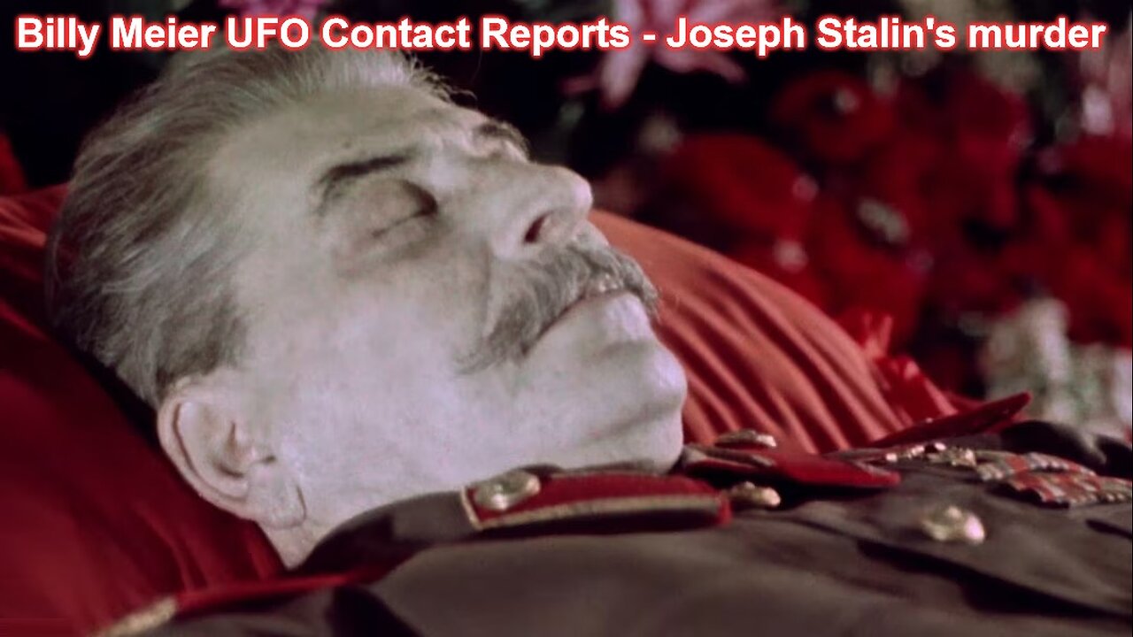 Billy Meier UFO Contact Reports - Joseph Stalin murder