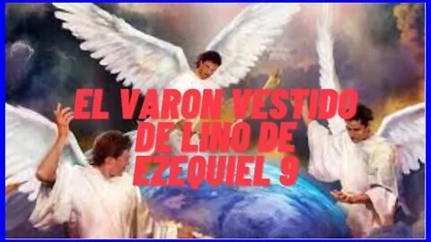 El Varon vestido de Lino en Ezequiel 9