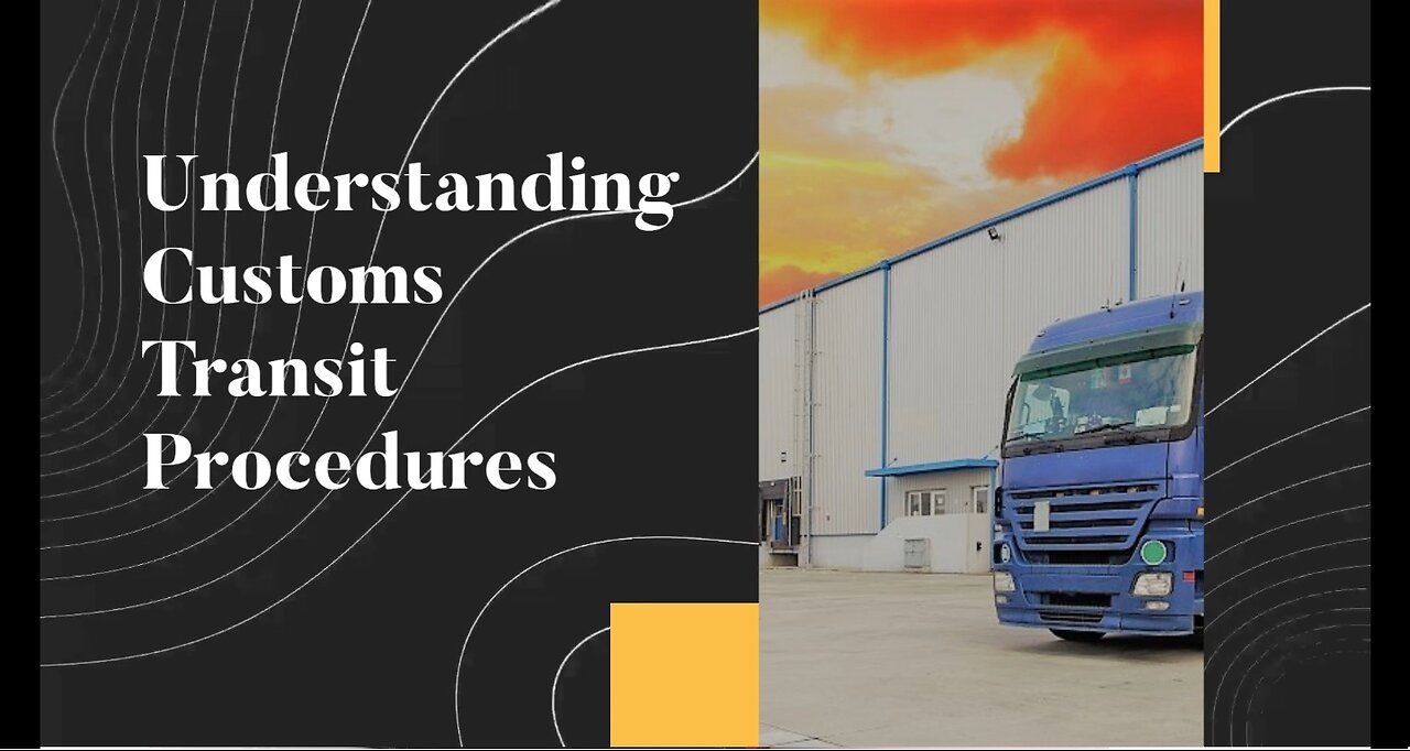 Demystifying Customs Transit Procedures