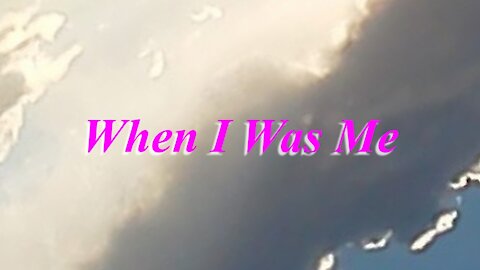 When I Was Me
