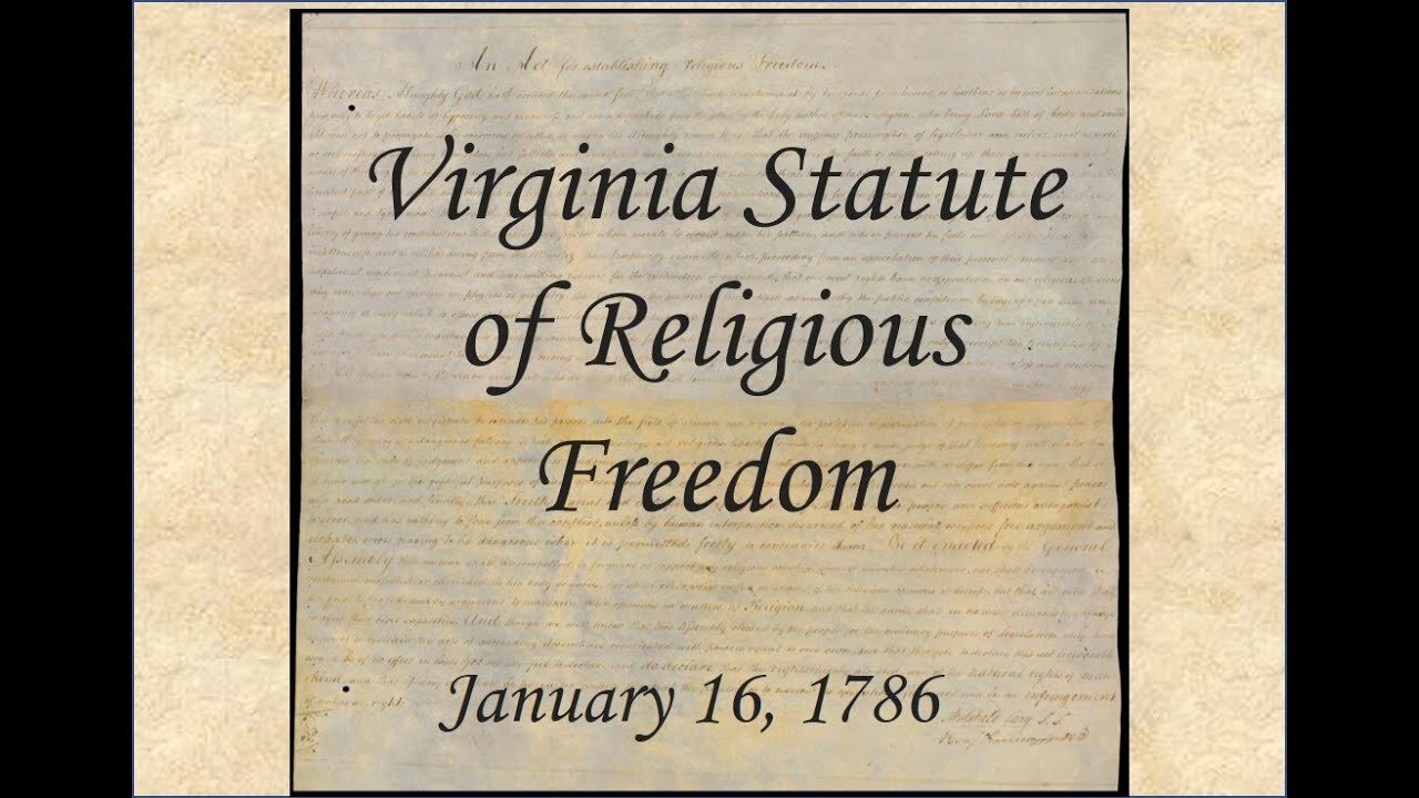 A Drive-By History Of America’s Freedom Documents: Virginia Statute Of Religious Freedom