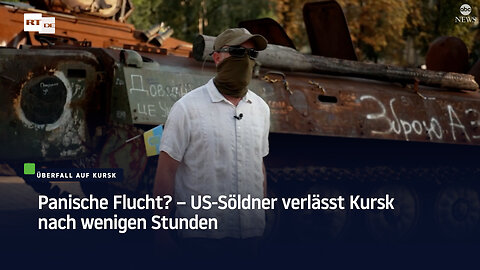 Panische Flucht? – US-Söldner verlässt Kursk nach wenigen Stunden