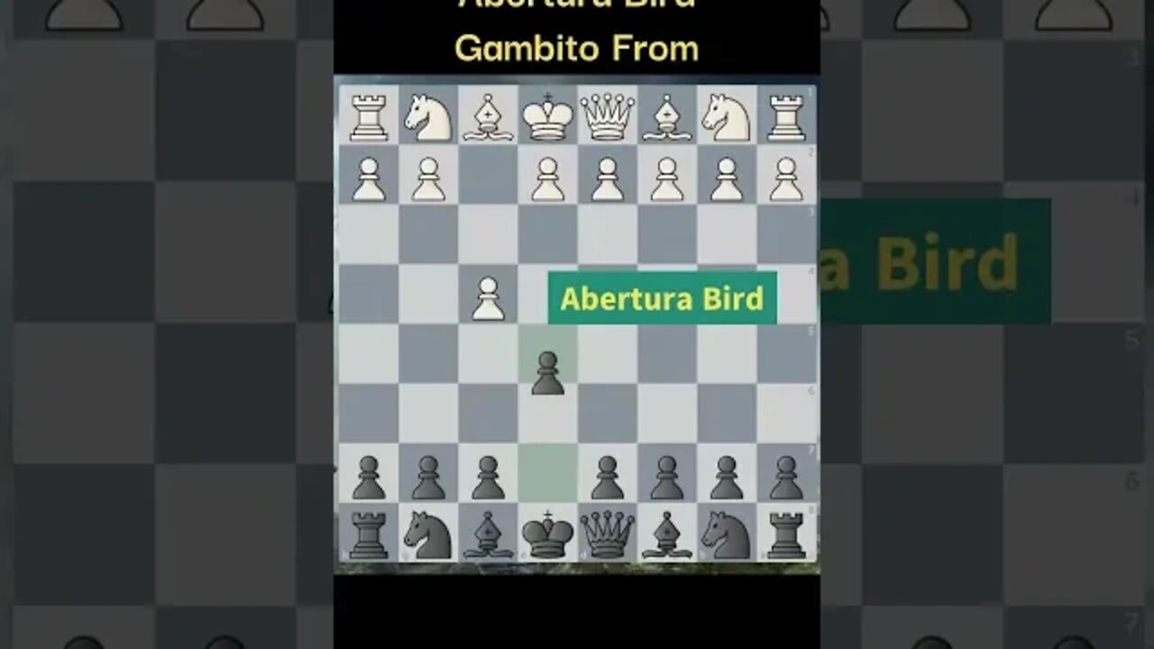 ABERTURA BIRD GAMBITO FROM VAI ATÉ O XEQUE MATE