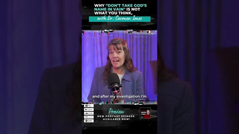 Why “Don’t take God’s name in Vain” is not what you think | with Dr. Carmen Imes #Podcast #Shorts