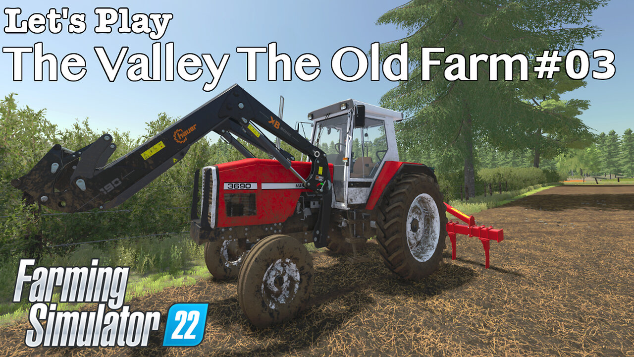 Let's Play | The Valley The Old Farm | #03 | Farming Simulator 22