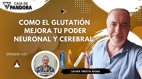 Como el Glutatión mejora tu Poder Neuronal y Cerebral con Javier Prieto Mena