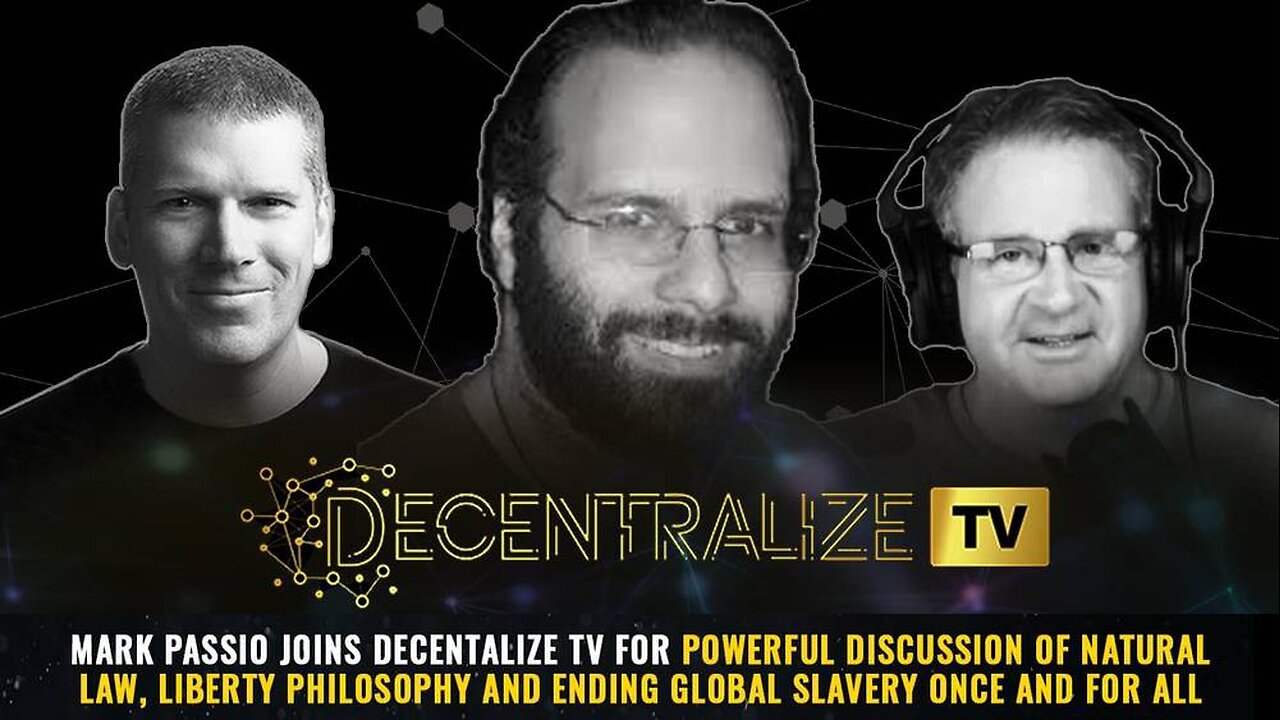 Mark Passio joins Decentalize TV for powerful discussion of natural law, liberty philosophy and ENDING GLOBAL SLAVERY once and for all