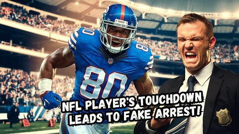 NFL Player Fakes Arrest After Touchdown! Agent Upset