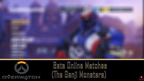 [RLS] Overwatch: Beta Online Matches (The Genji Monsters)