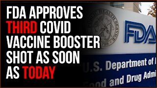 FDA Approves NEW Third Booster Shots As Soon As TODAY