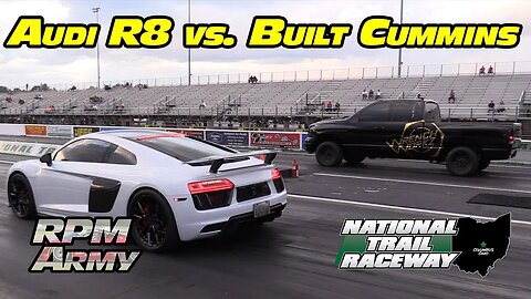 Built Dodge Cummins vs Audi R8 Midnight Street Drags National Trail Raceway