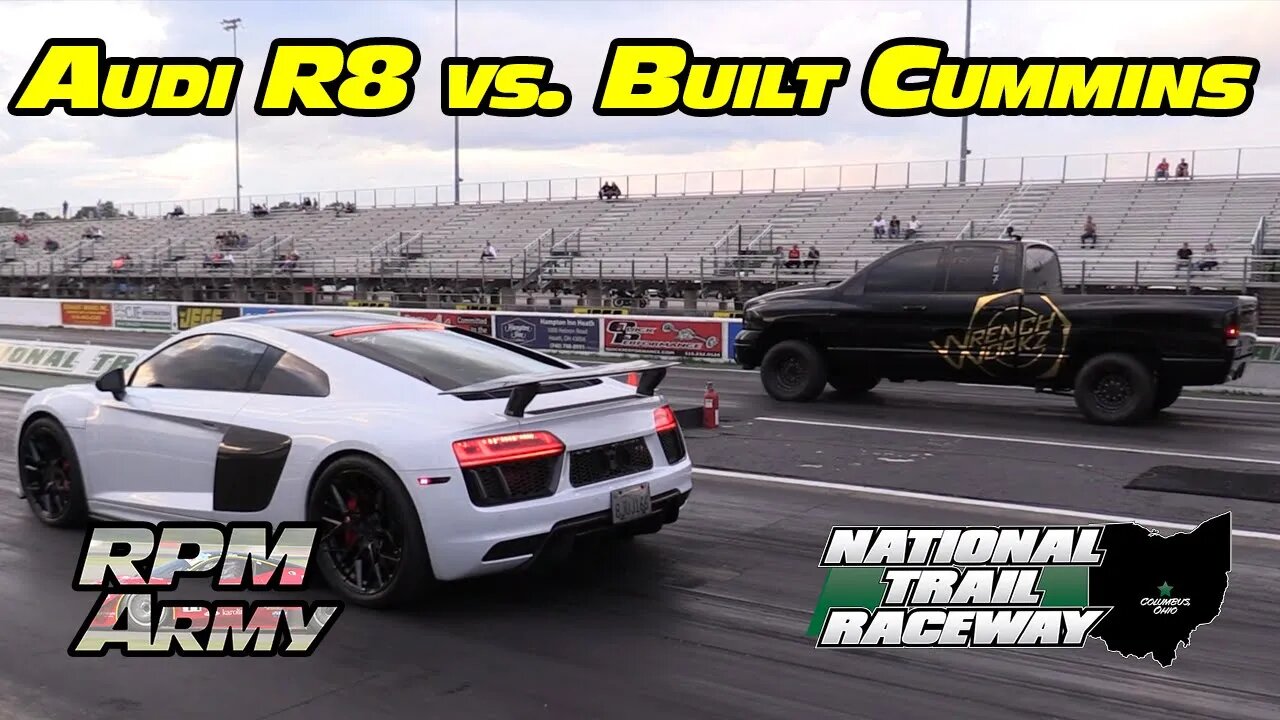 Built Dodge Cummins vs Audi R8 Midnight Street Drags National Trail Raceway