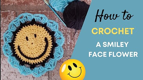 Crochet smiley face flower