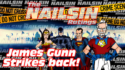 The Nailsin Ratings:James Gunn Strikes Back!