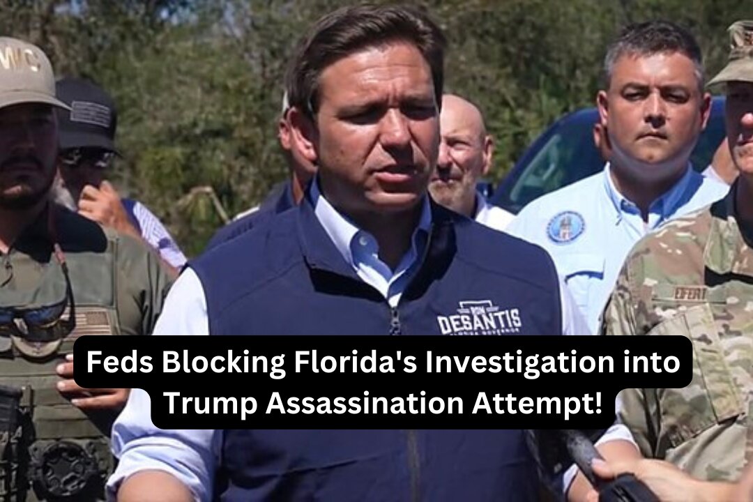 DeSantis Drops Bombshell: Feds Blocking Florida's Investigation into Trump Assassination Attempt!