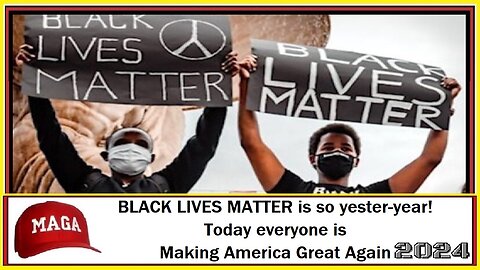 BLACK LIVES MATTER is so yester-year