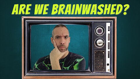 Unmasking the Power of Television: Manipulation, Brainwash and the Mainstream News