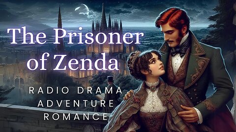 The Prisoner of Zenda | Adventure Romance | Radio Drama