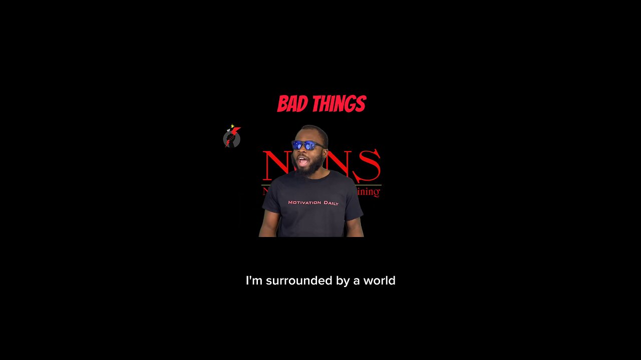 Bad Things #dayodman #motivation #eeyayyahh #motivationalspeaker #positivity
