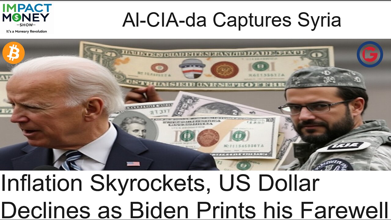 Al-CIA-da Captures Syria: Inflation Skyrockets, US Dollar Declines as Biden Prints his Farewell