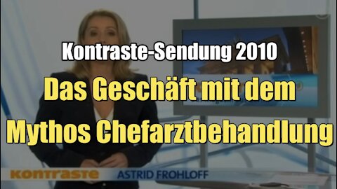 Das Geschäft mit dem Mythos Chefarztbehandlung (Kontraste I 07.10.2010)