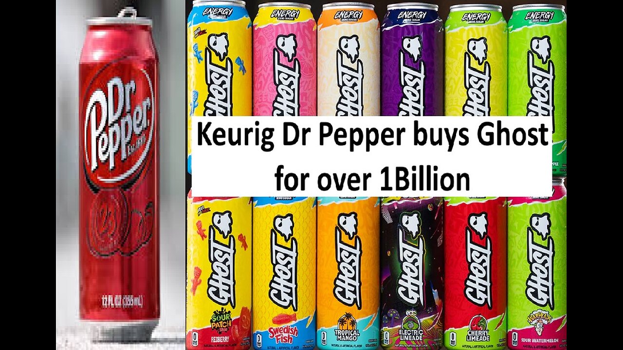 Keurig Dr Pepper buys Ghost for over 1 Billion, energy drinks soaring
