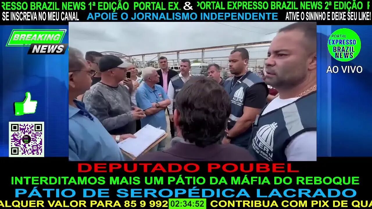 DEPUTADO POUBEL - INTERDITAMOS MAIS UM PÁTIO DA MÁFIA DO REBOQUE ASSISTAQUI NA ÍNTEGRA