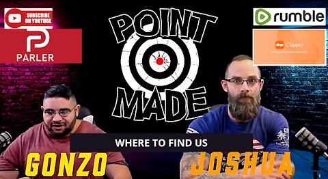 Where and HOW TO FIND US, POINT MADE, YOUTUBE, RUMBLE, CLAPPER AND PARLER, YES PARLER IS BACK