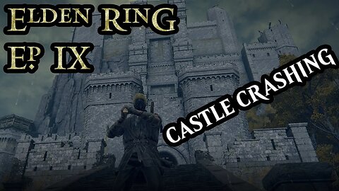9# First Time Playing Elden Ring - Conquering Castle Morne 🏰