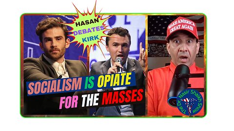 Charlie Kirk Hasan Piker FIERY DEBATE CLASH - Is Socialism The OPIATE For The Masses?