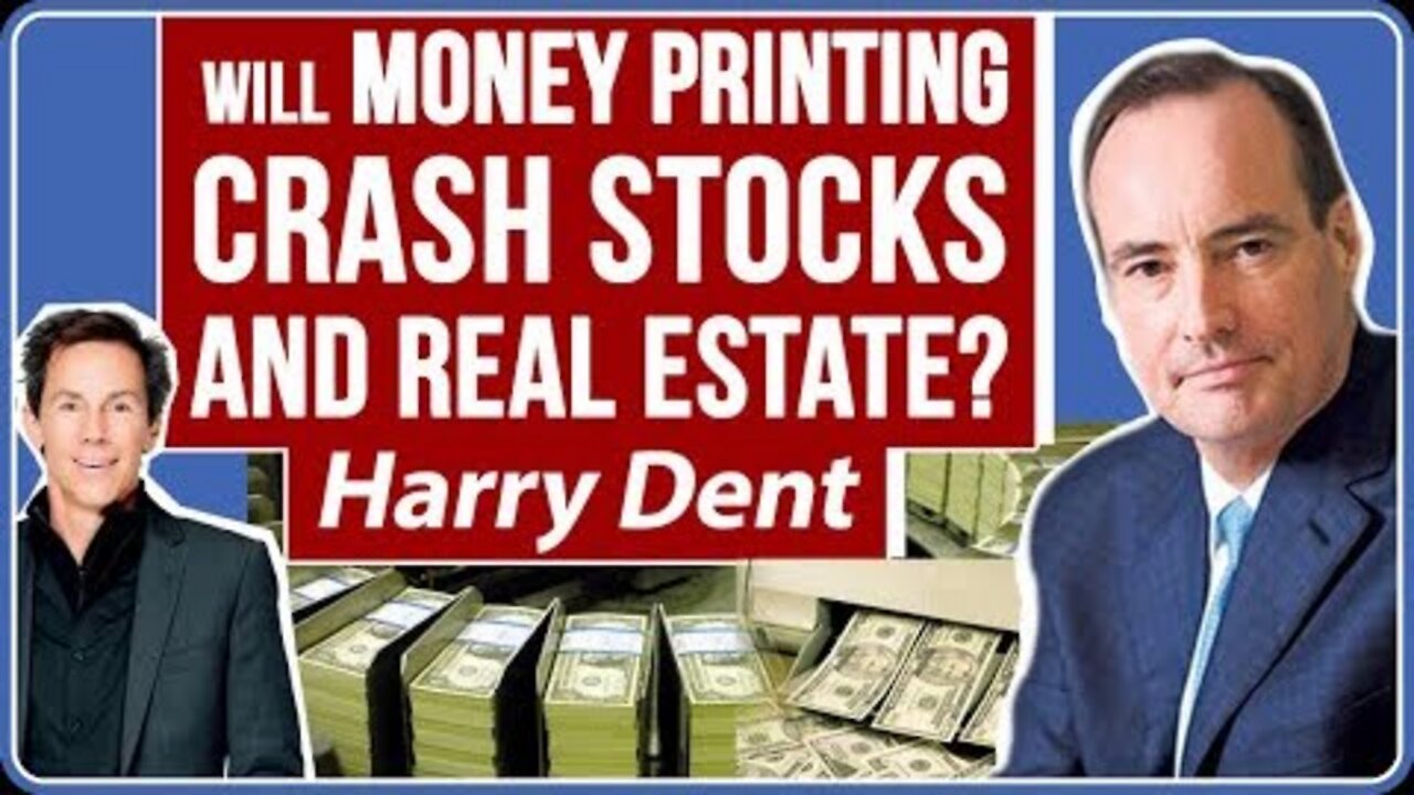 Harry Dent Explains How $3.44 Trillion Money Printing Will Crash Stocks and Real Estate