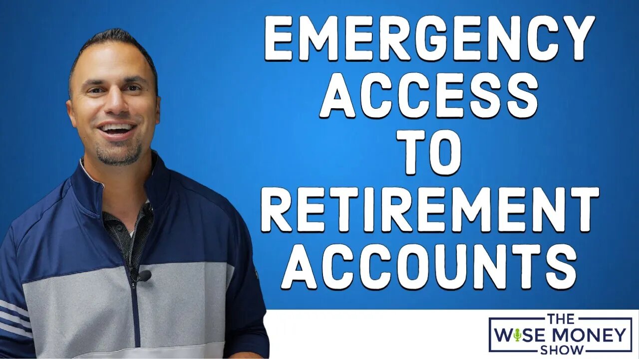 New Emergency Access to Retirement Funds