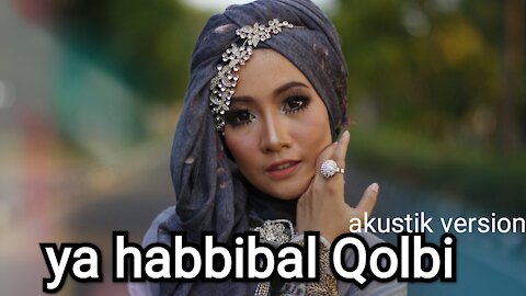 Ya habbibal Qolbi version akustik