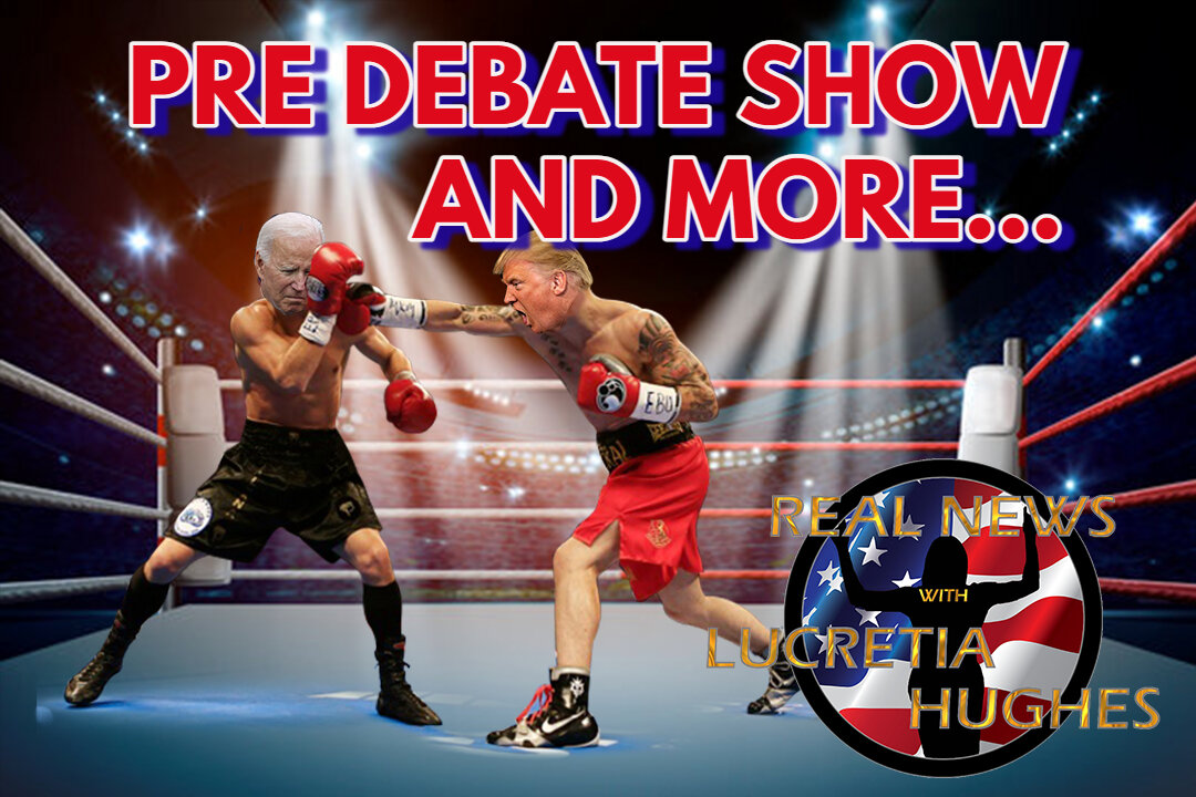 Pre Debate Show And More... Real News with Lucretia Hughes