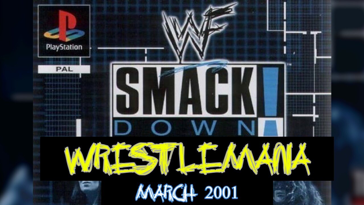 The Granddaddy of Them All | WrestleMania 2001 | WWF SmackDown! (PS1) Season Mode