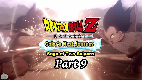 DBZ Kakarot - Goku's Next Journey Part 9