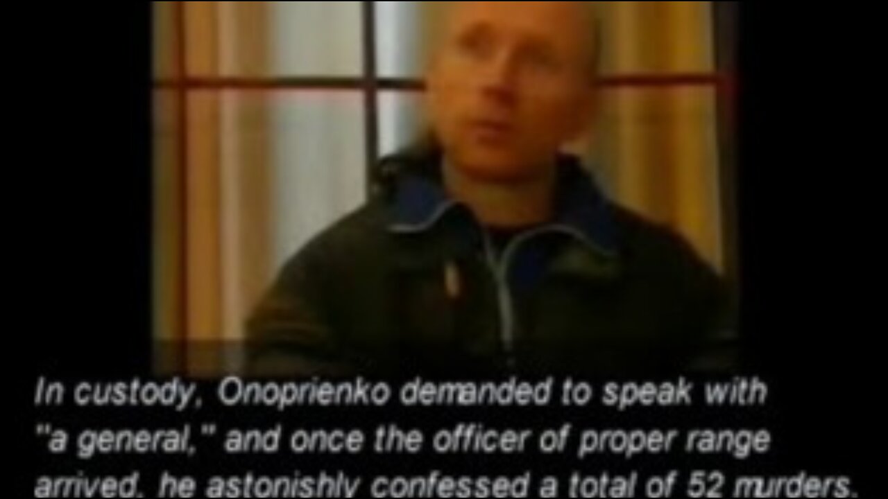 Programmed To Kill/Satanic Cover-Up Part 54 (Anatoly Onoprienko - The Terminator?)